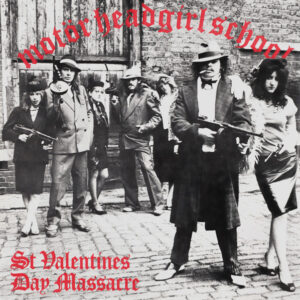 Motörhead / Girlschool – St Valentines Day Massacre