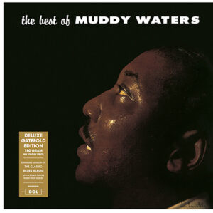 Muddy Waters – The Best Of Muddy Waters