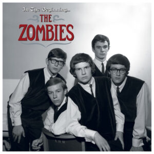 The Zombies – In The Beginning...