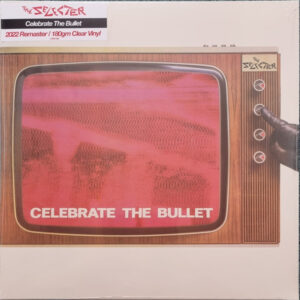 The Selecter – Celebrate The Bullet