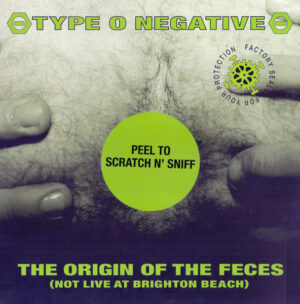 Type O Negative – The Origin Of The Feces (Not Live At Brighton Beach)