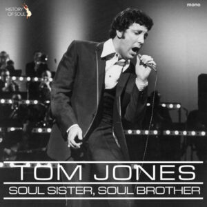 Tom Jones – Soul Sister, Soul Brother