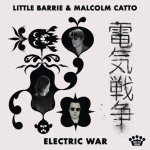 Little Barrie - Electric War