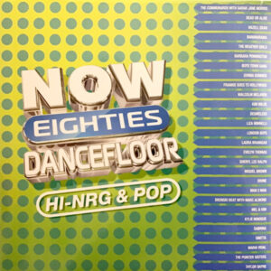 Various – Now Eighties Dancefloor Hi-NRG & Pop