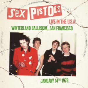 The Sex Pistols - Live in the USA - San Francisco