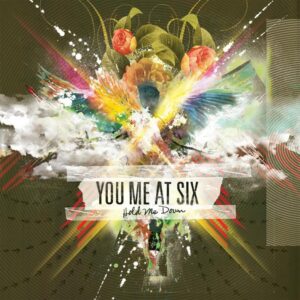 You Me At Six  - Hold Me Down