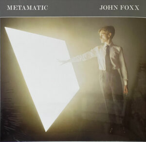 John Foxx – Metamatic