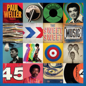 Various – Paul Weller Presents That Sweet Sweet Music