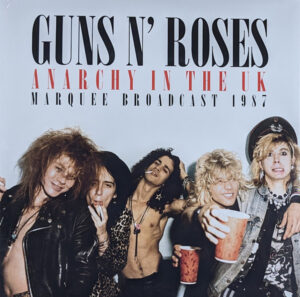 Guns N' Roses – Anarchy In The UK Marquee Broadcast 1987