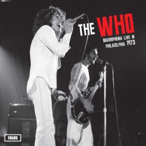 The Who – Quadrophenia Live In Philadelphia 1973