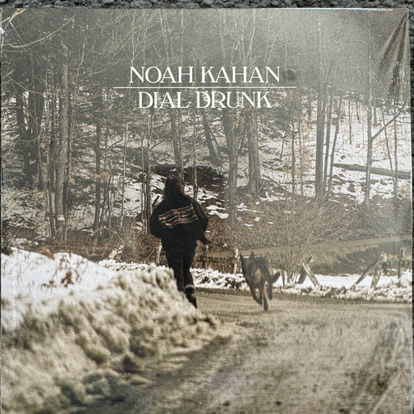 Noah Kahan – Dial Drunk