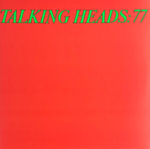 Talking Heads – Talking Heads: 77