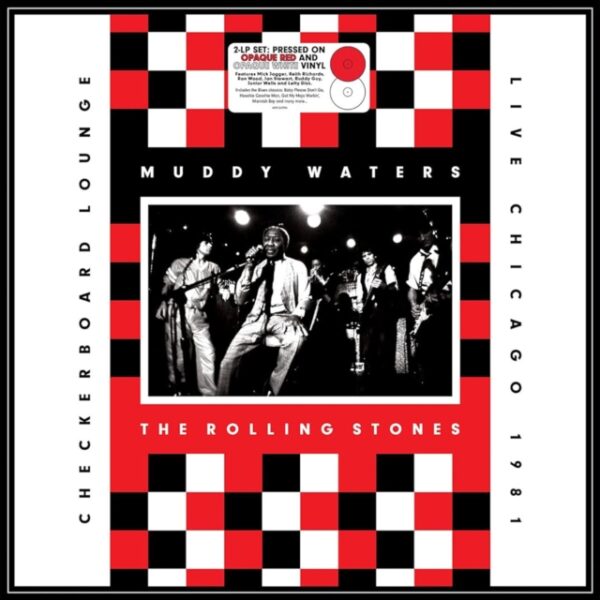 Muddy Waters & The Rolling Stones – Checkerboard Lounge  - Live Chicago 1981