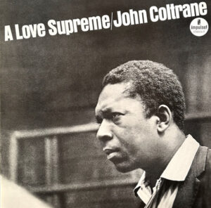 John Coltrane – A Love Supreme