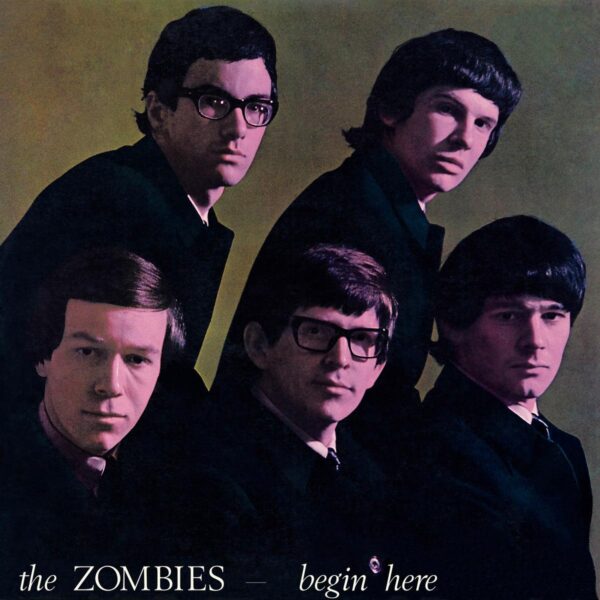 The Zombies -Begin Here (Mono Remastered)