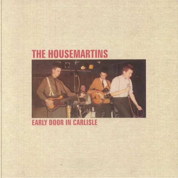 The Housemartins – Early Door In Carlisle