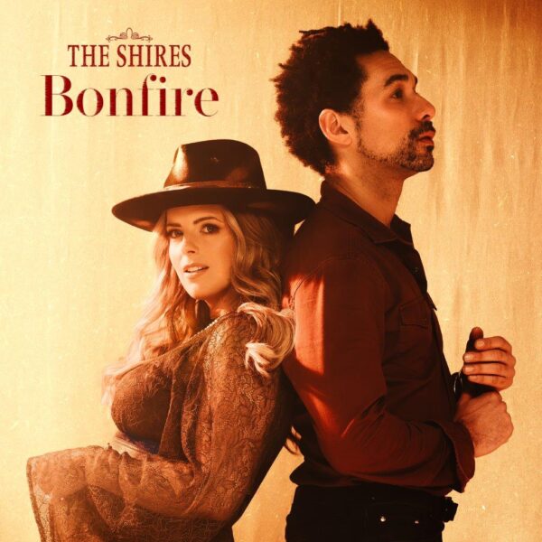 The Shires - Bonfire