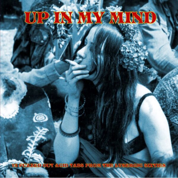 Various Artists - Up In My Mind Volume 1