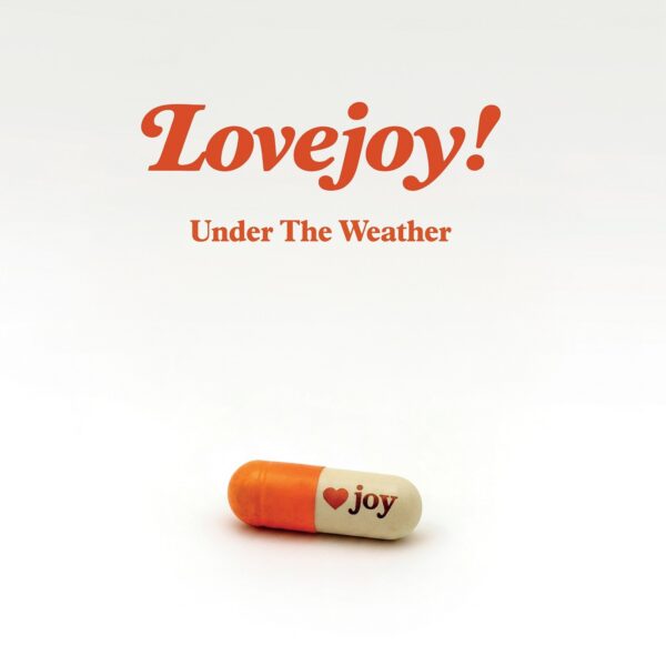 LOVEJOY - 'UNDER THE WEATHER'