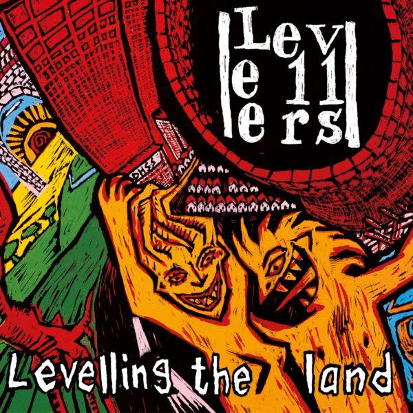 Levellers - Levelling The Land (35th Anniversary Edition)