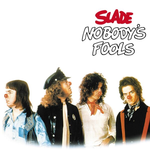 NATIONAL ALBUM DAY 2026 - Slade - Nobody's Fools (Expanded Edition)