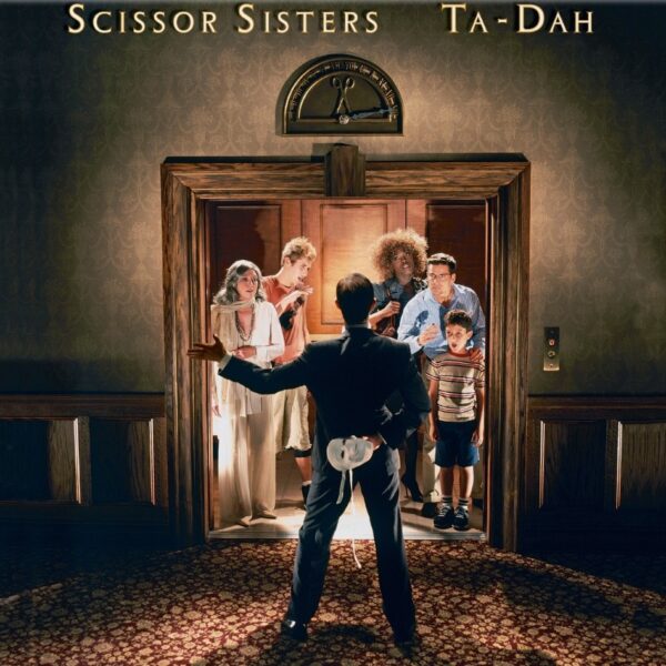 Scissor Sisters - Ta-Da 20th Anniversary