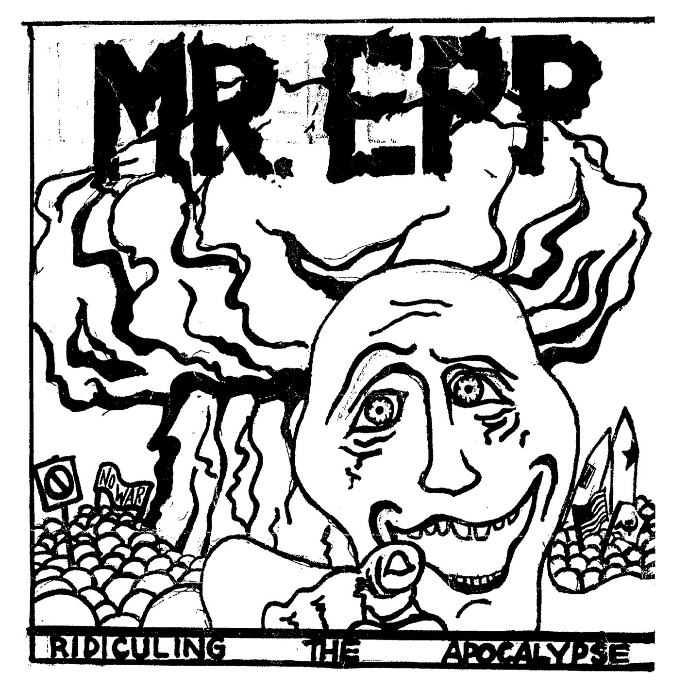 MR. EPP (Mark Arm) - RIDICULING THE APOCALYPSE