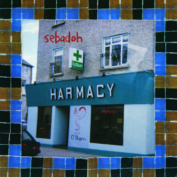 Sebadoh - Harmacy (30th Anniversary Expanded Edition)