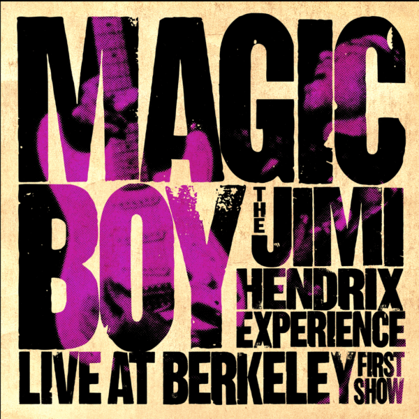 The Jimi Hendrix Experience - ‘Magic Boy - Live at Berkeley, 1st Show’