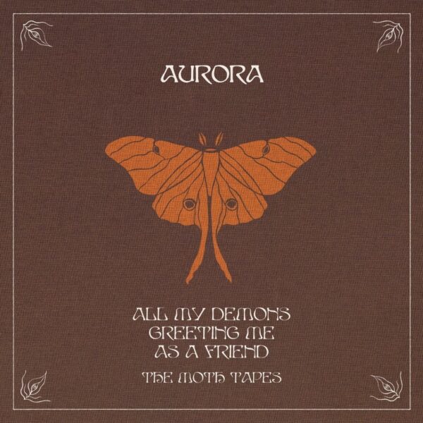 AURORA - All My Demons Greeting Me As A Friend (The Moth Tapes)