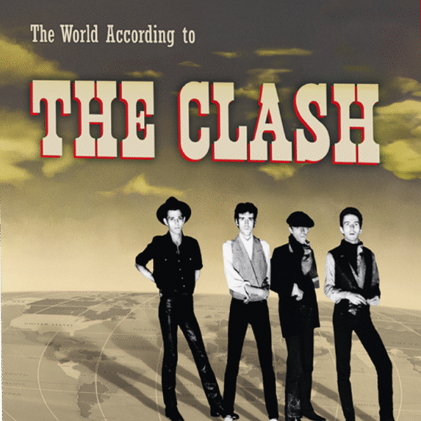 The Clash - ‘The World According to The Clash’